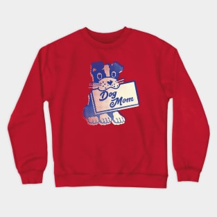 Dog Mom Crewneck Sweatshirt